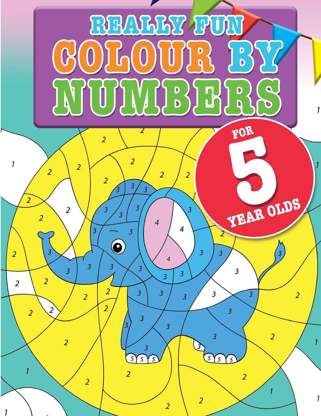 Really Fun Numbers For 5 Year Olds: A fun & educational counting numbers activity book for five year old children