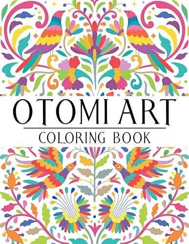 Otomi Art Coloring Book: Mexican Folk Art Coloring Pages with