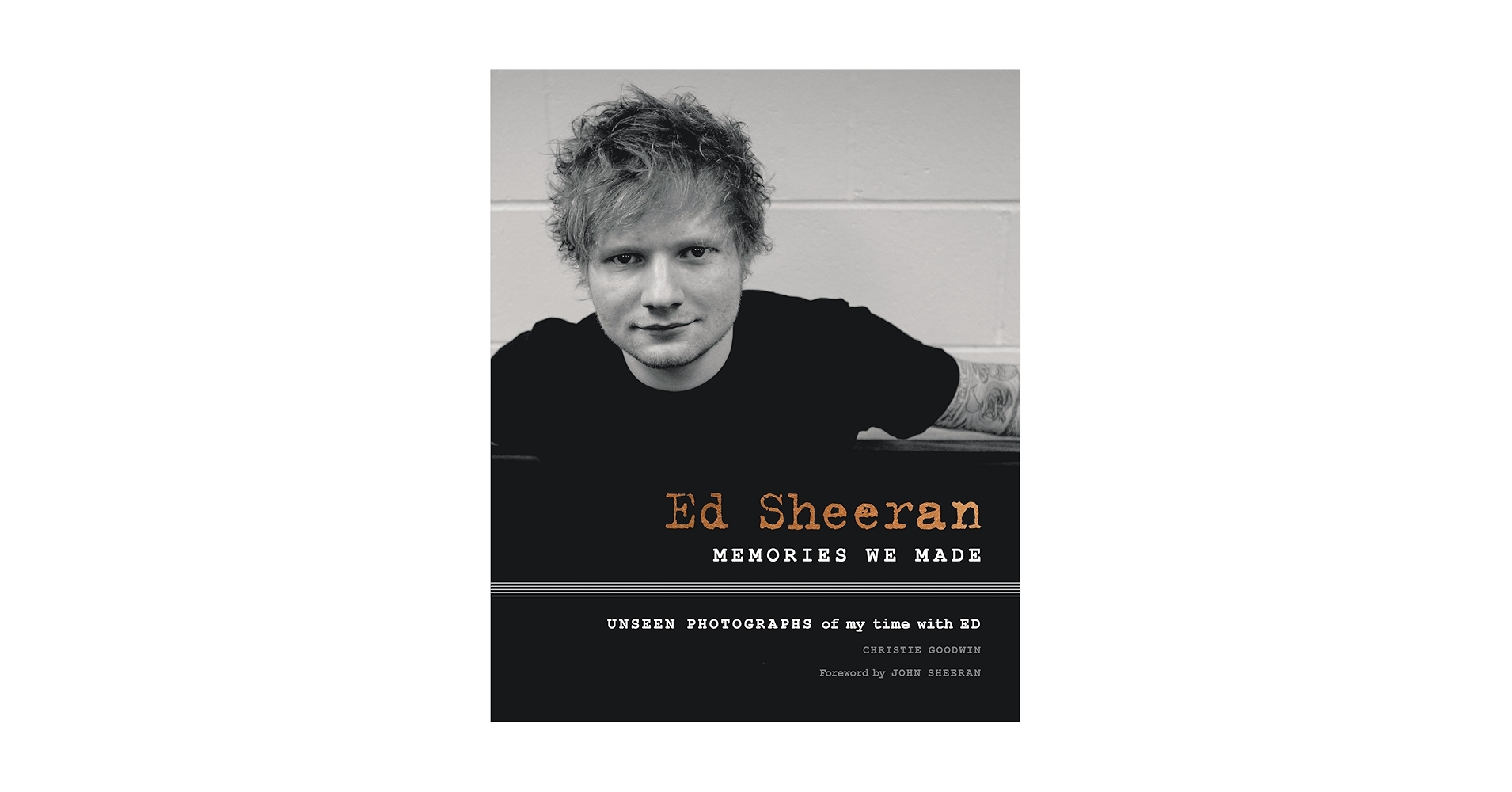 エドシーラン　写真集　Christie Goodwin 洋書 Ed Sheeran: Memories We Made: Christie Goodwin, Sheeran