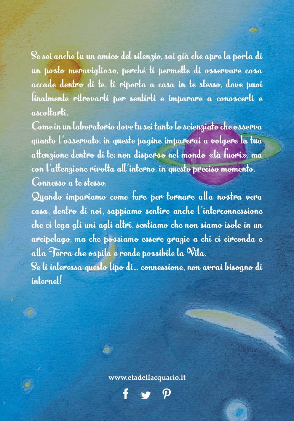 Connesso… a me stesso, agli altri, al Pianeta. Coltivare la consapevolezza a partire dalla preadolescenza, una storia dai 9 ai 99 anni. Nuova ediz.