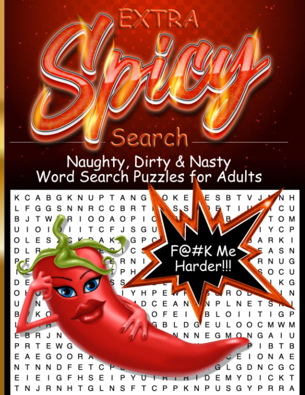 Extra Spicy Search Naughty, Dirty & Nasty Word Search Puzzles for Adults