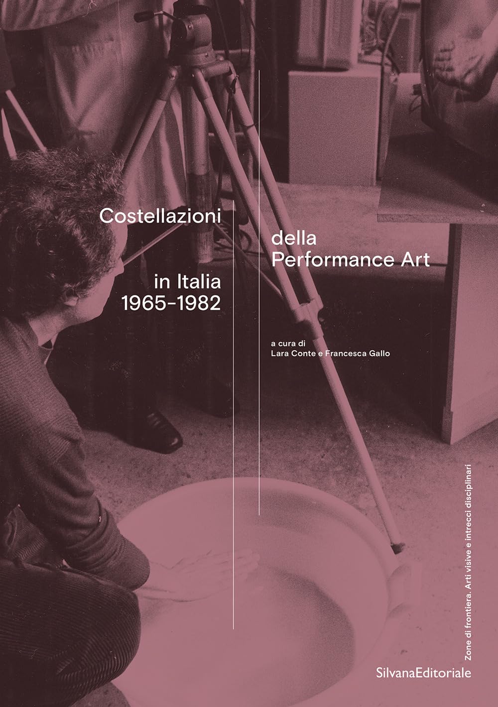 Costellazioni Della Performance Art In Italia 1965-1982. Ediz. Illustrata - 4