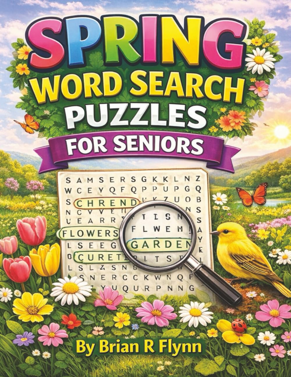 SPRING WORD SEARCH PUZZLES FOR SENIORS: 100 THEMED PUZZLES EACH WITH 20 WORDS 2000 UNIQUE WORDS GREAT BRAIN FOOD FOR SENIORS