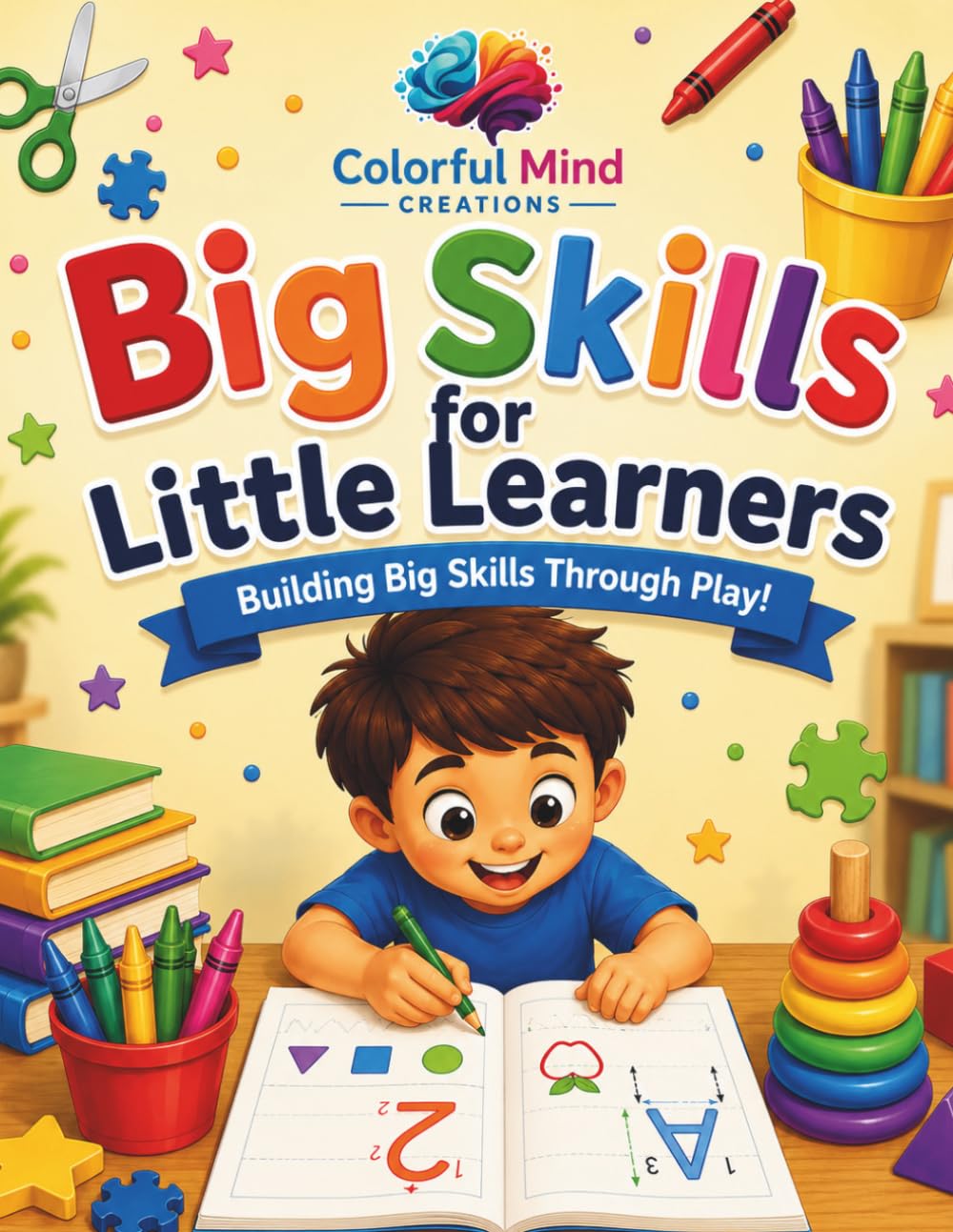 Big Skills for Little Learners: Building Big Skills Through Play