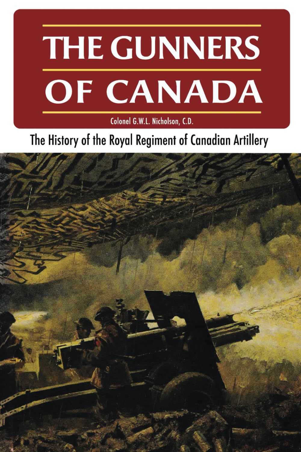 The Gunners of Canada: The History of the Royal Regiment of Canadian Artillery, Volume II, 1919-1967