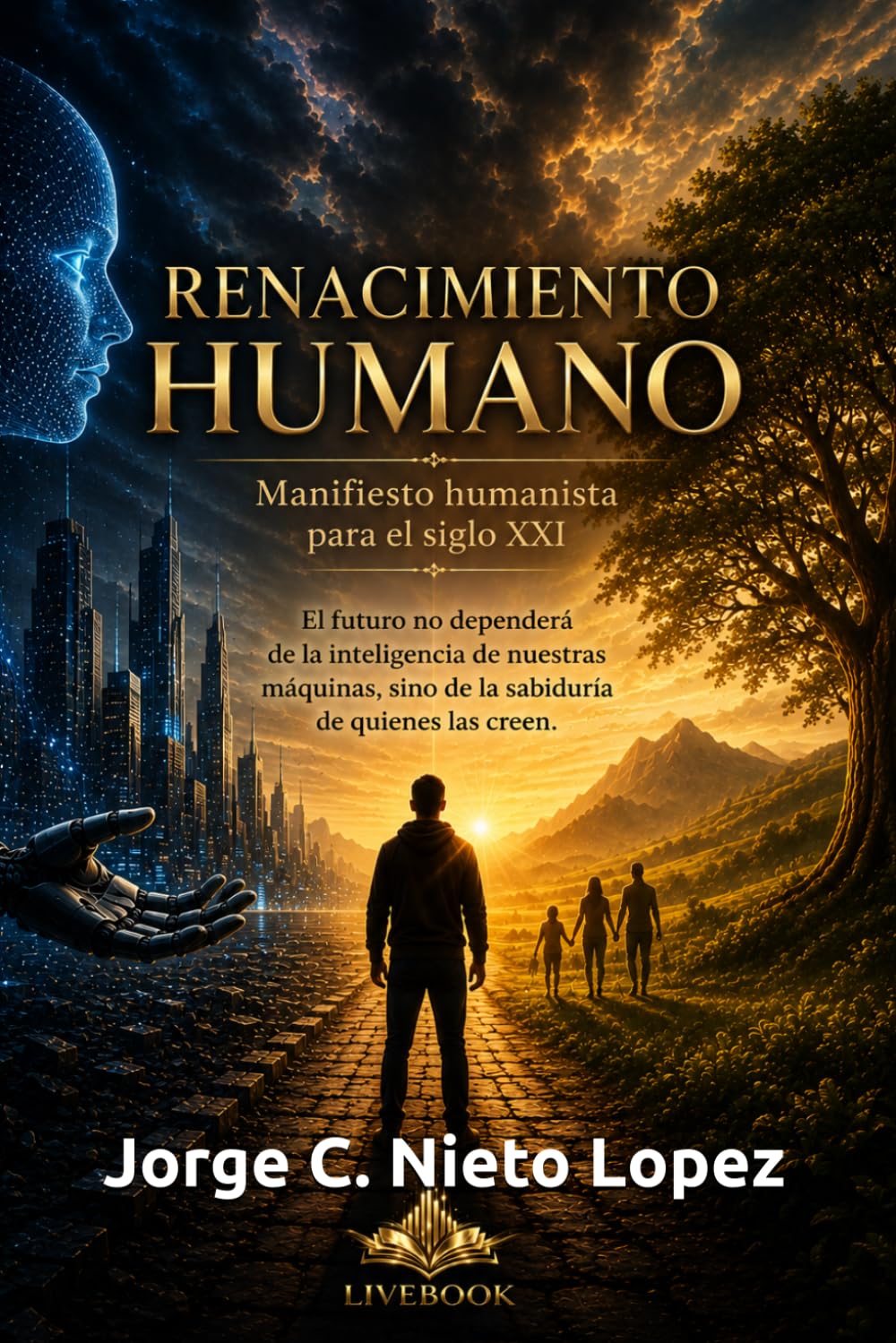 El Renacimiento Humano: Manifiesto humanista para el siglo XXI