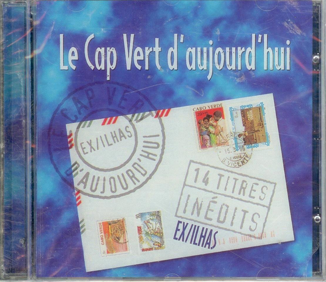 Le Cap Vert d'aujourd'hui-Ex/ilhas [Audio CD]