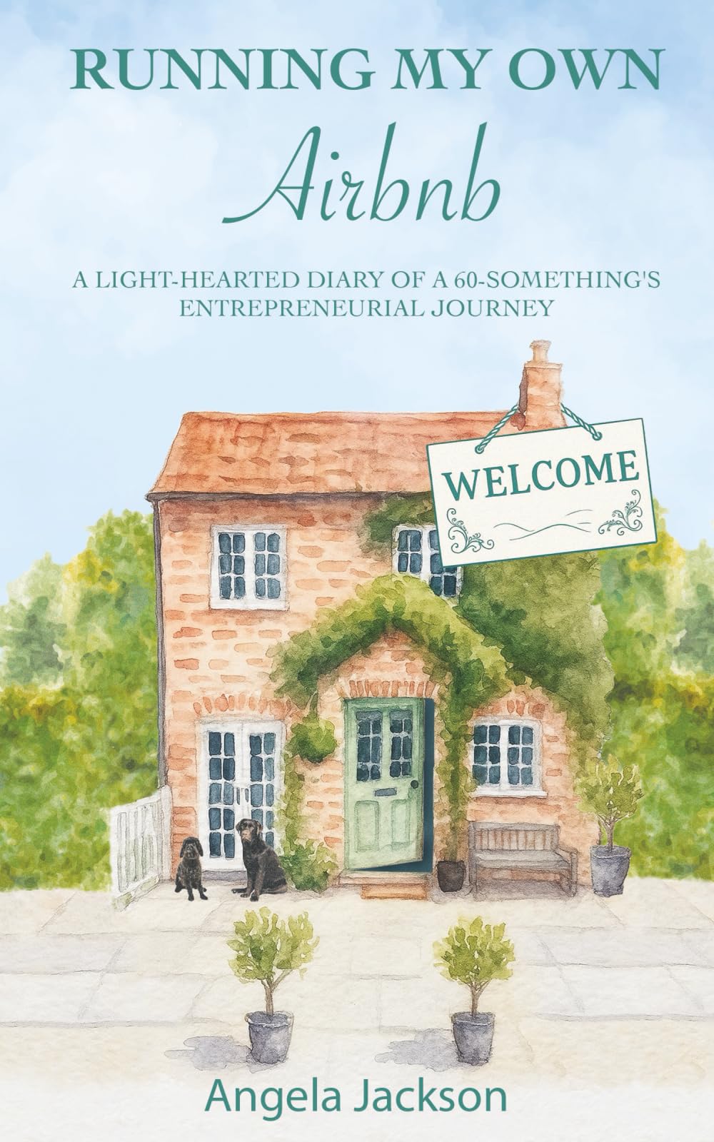 Running my own Airbnb A light-hearted diary of a 60-something's entrepreneurial journey