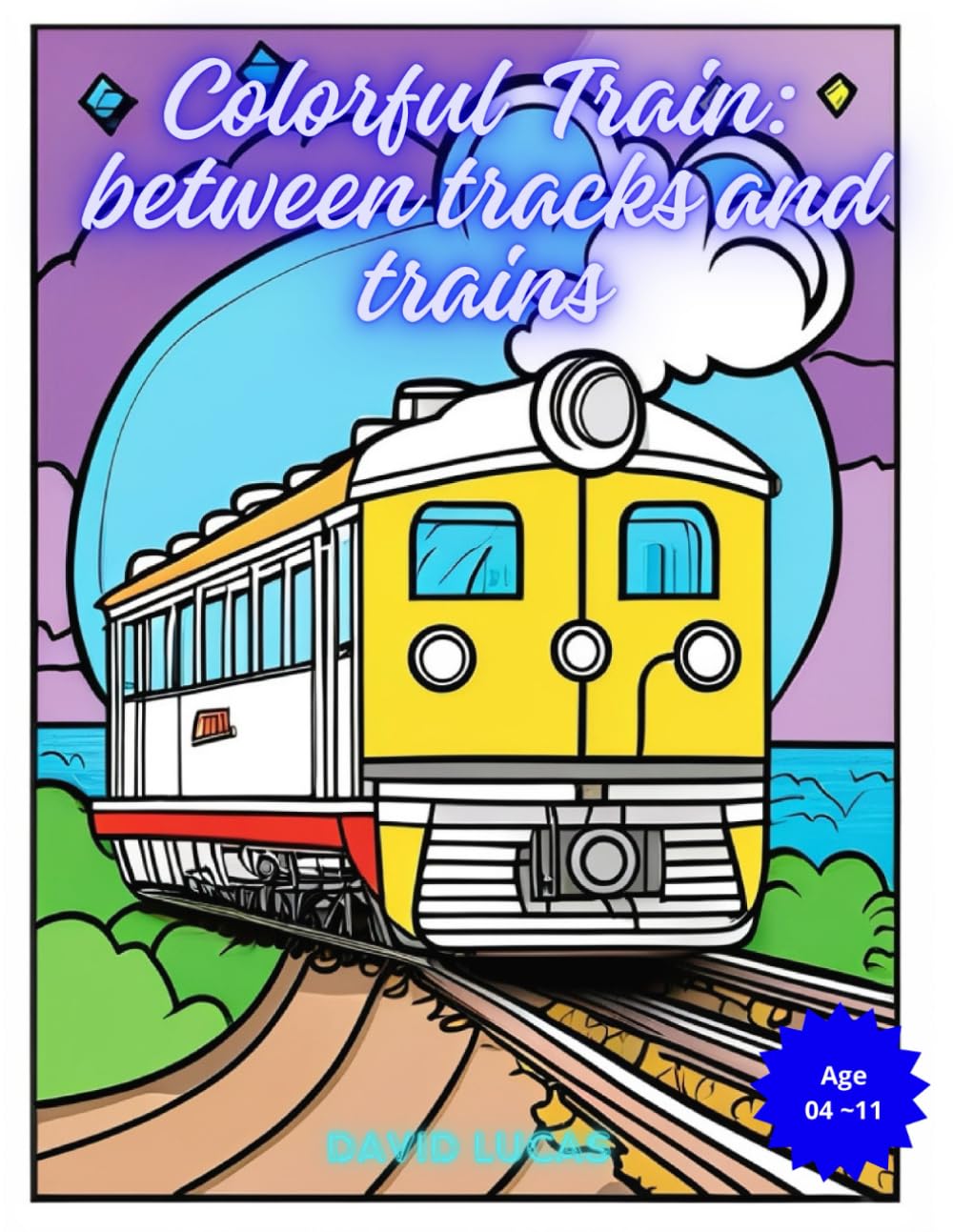 Colorful Train - Between Tracks And Trains: Between Tracks And Trains