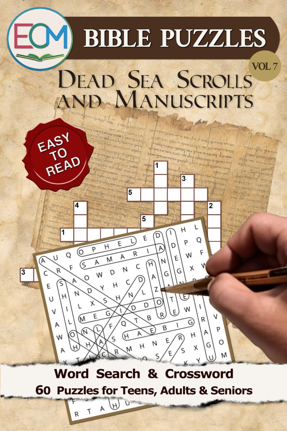 Bible Puzzles Vol 7: Dead Sea Scrolls and Manuscripts: Word Search & Crossword Puzzles Exploring Qumran Discoveries, Ancient Manuscripts, Text Preservation, and Early Scripture History.
