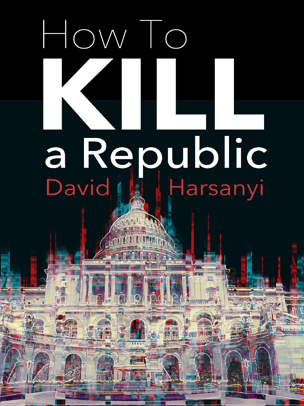 How To Kill a Republic