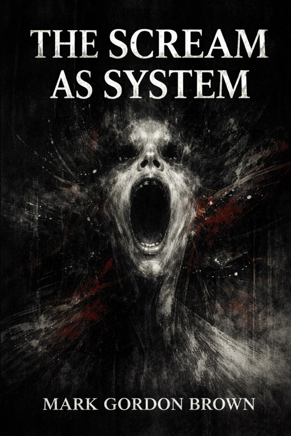 THE SCREAM AS SYSTEM: Metaphysical, Classical, and Quantum Analyses of a Closed Sonic World