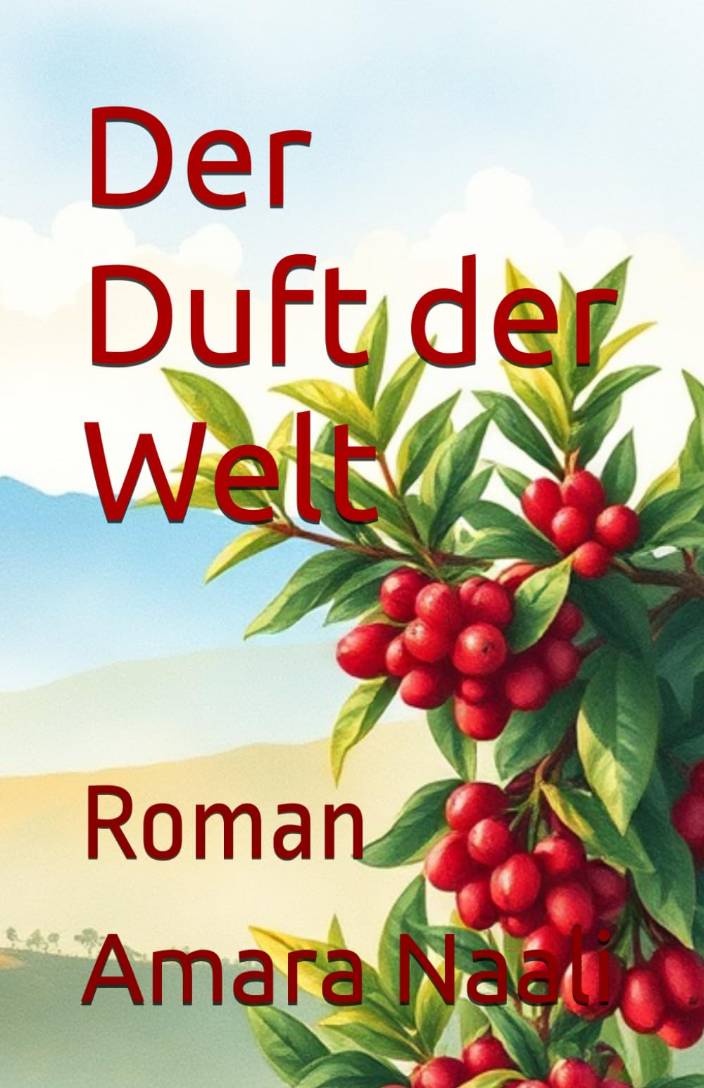 Der Duft der Welt: Roman