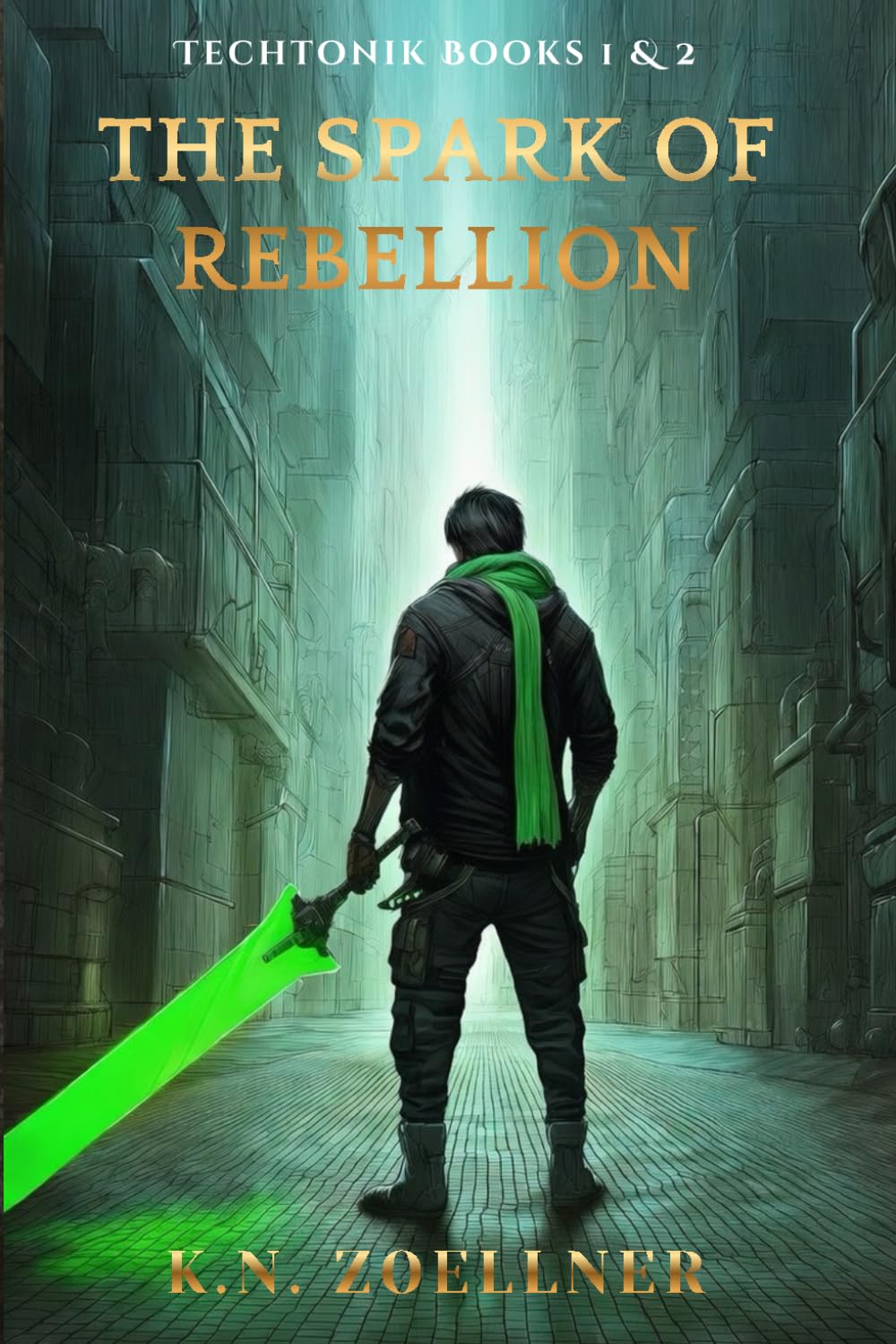 The Spark of Rebellion: Techtonik: Book 1