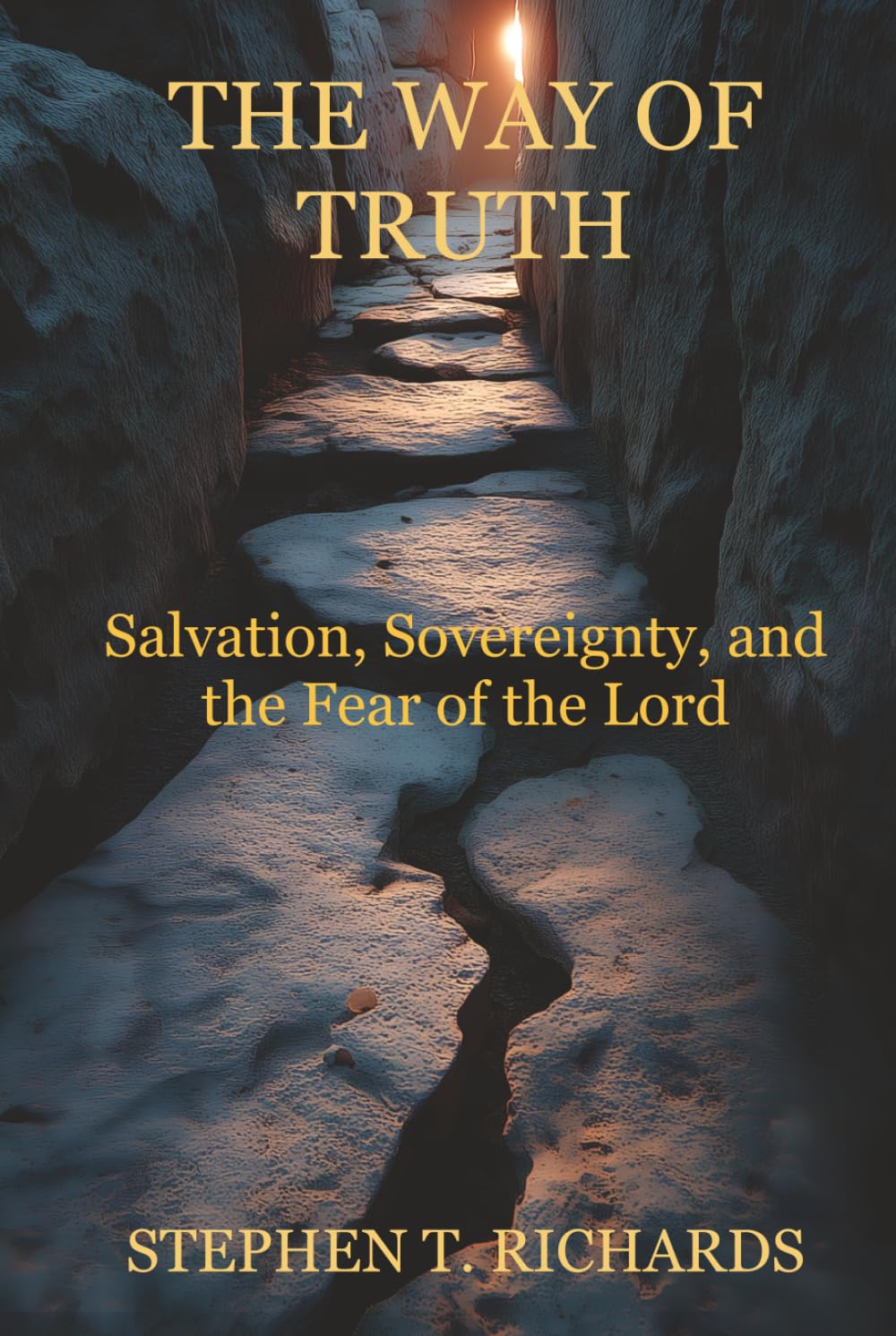 The Way of Truth: Salvation, Sovereignty, and the Fear of the Lord