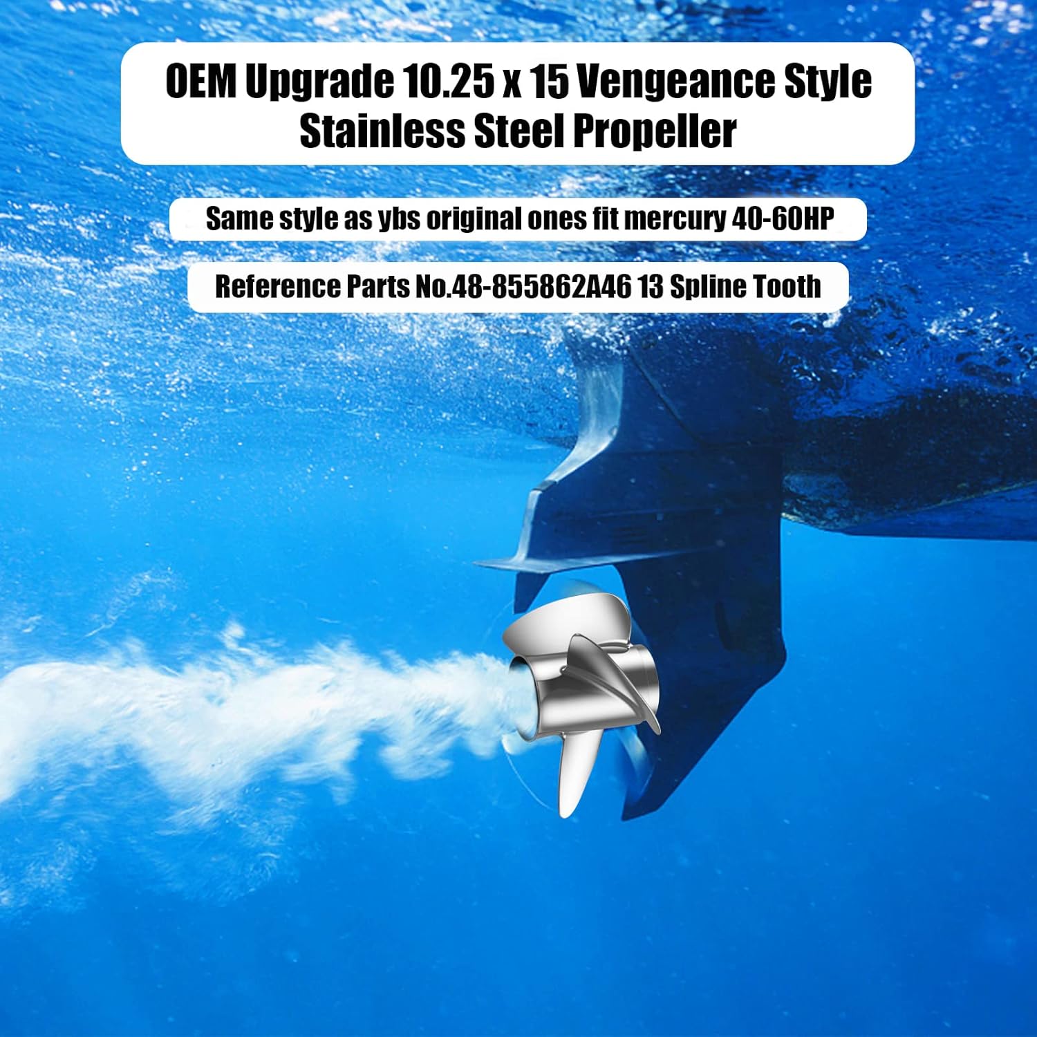 OEM Upgrade 10.25 x 15p Vengeance Style Stainless Steel Outboard Propeller for Mercury Engines 40-60 HP Reference No.48-855862A46, 13 Spline Tooth, RH