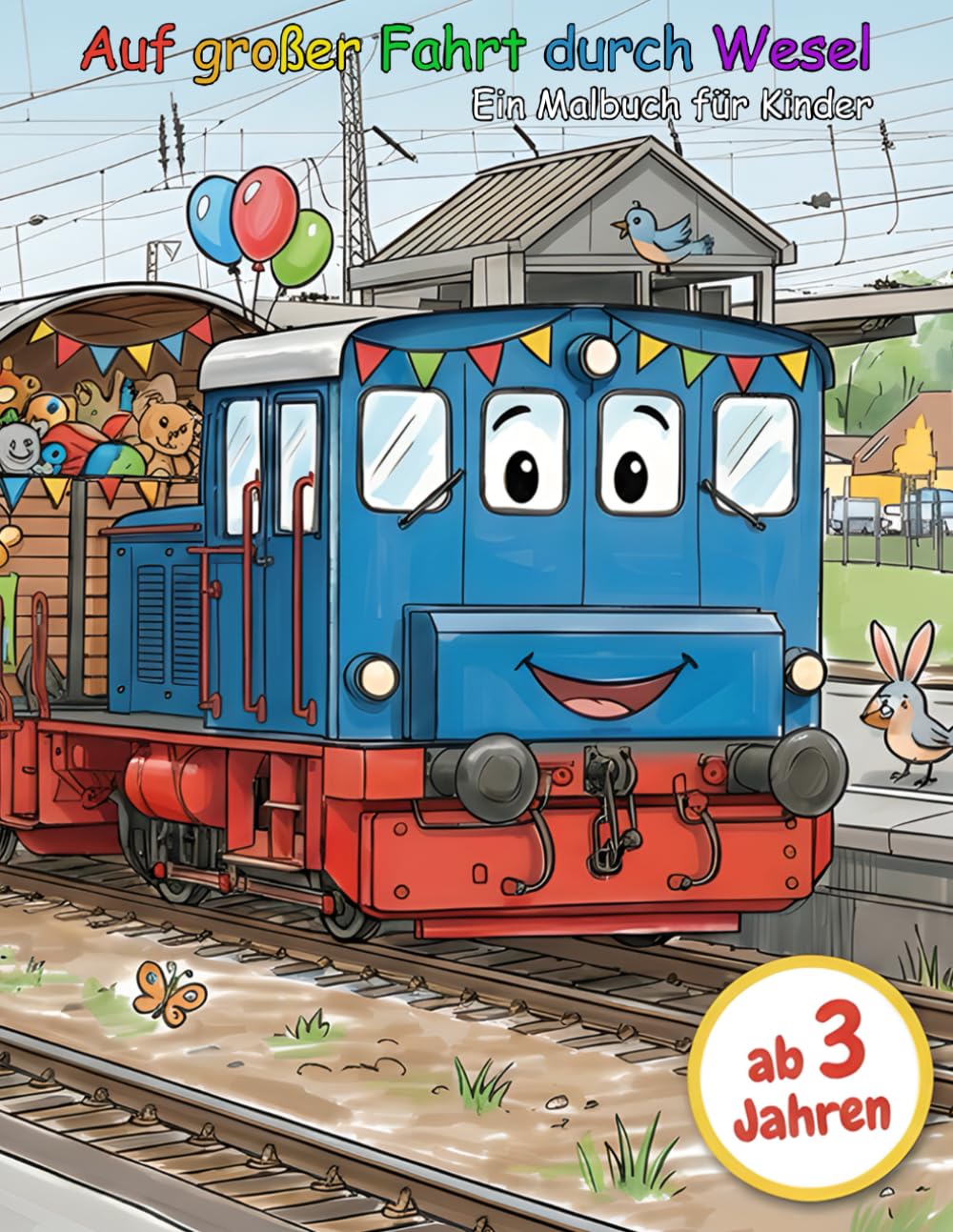 Auf großer Fahrt durch Wesel – Ein Malbuch für Kinder: vom Historischen Schienenverkehr Wesel e.V.