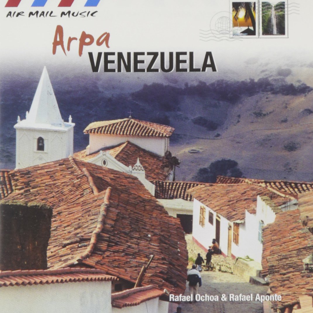 Air Mail Music: Venezuela Arpa [Audio CD] Ochoa, Rafael and Aponte, Rafael