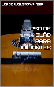 CURSO DE VIOLÃO PARA INICIANTES