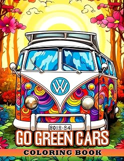 Go Green Cars Coloring Book: Learn About Eco-Friendly Vehicles and Their Positive Impact