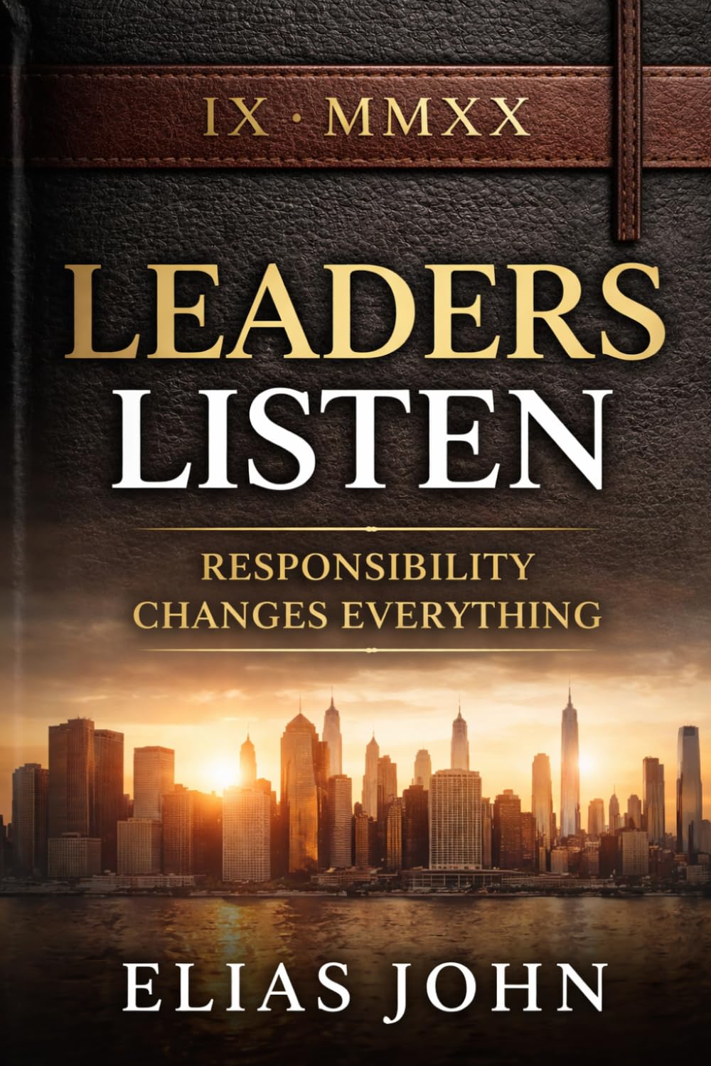 Leaders Listen: Responsibility Changes Everything
