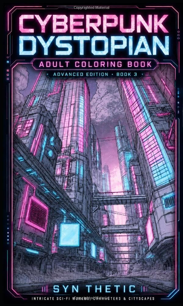 Cyberpunk Dystopian Adult Coloring Book Advanced Book 3