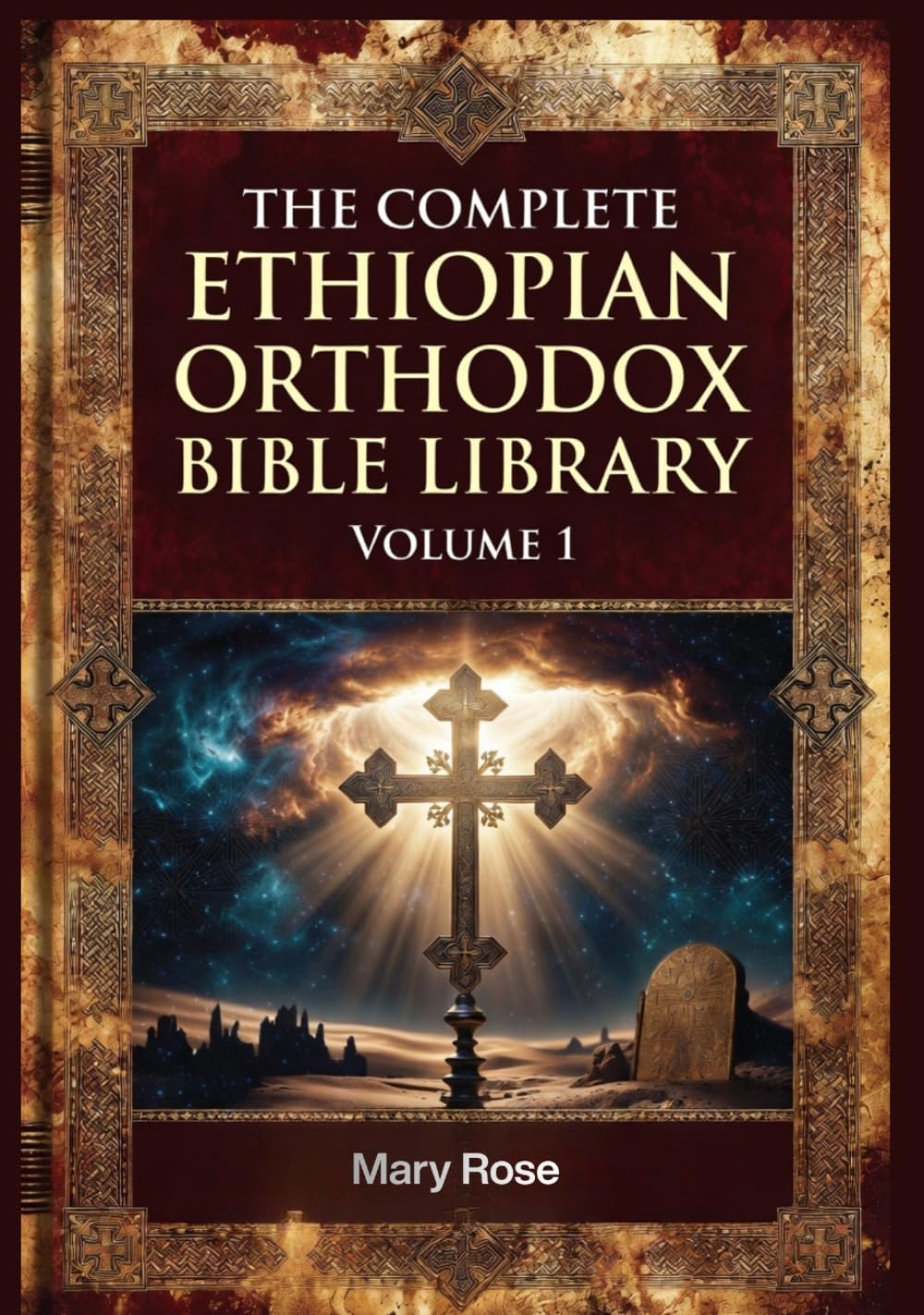 The Complete Ethiopian Orthodox Bible Library Volume 1: Genesis to 2 Kings — The Pentateuch and Early Historical Books in Modern English (The Complete ... Ethiopian Scriptures in Modern English)
