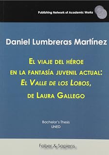 El viaje del héroe en la fantasía juvenil actual: "el valle de los lobos"