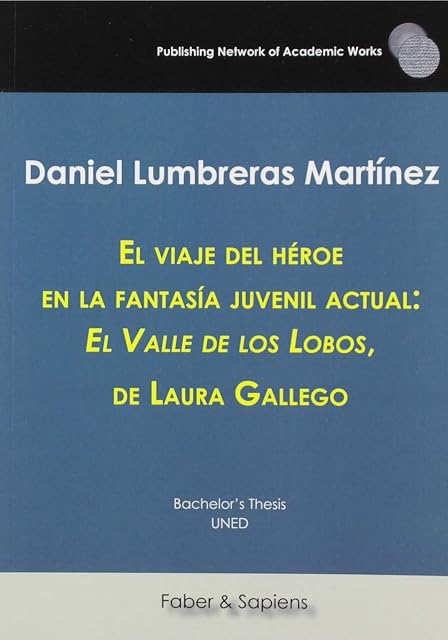 Portada de El viaje del héroe en la fantasía juvenil actual: "el valle de los lobos"