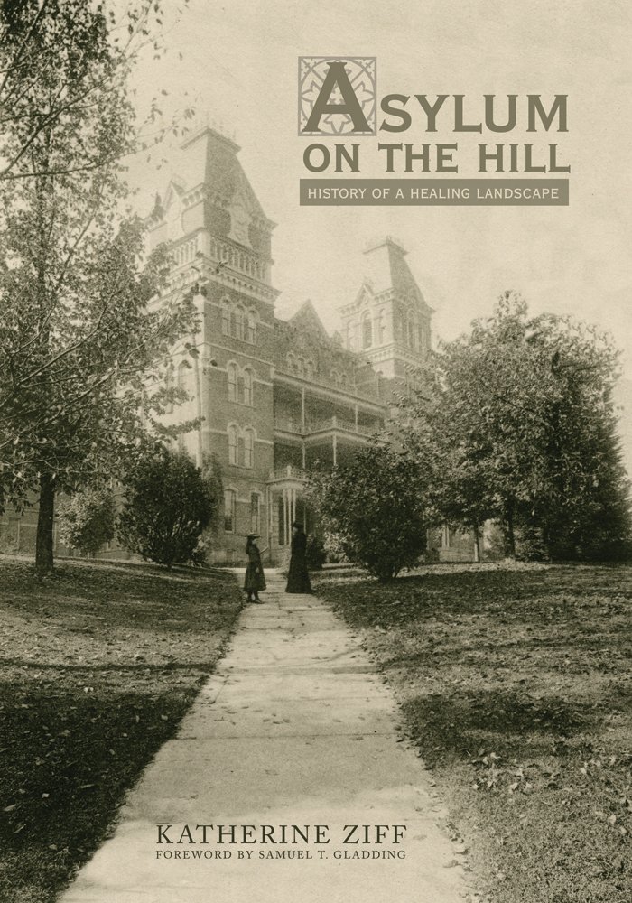 Buy Asylum on the Hill: History of a Healing Landscape — BookShops.in