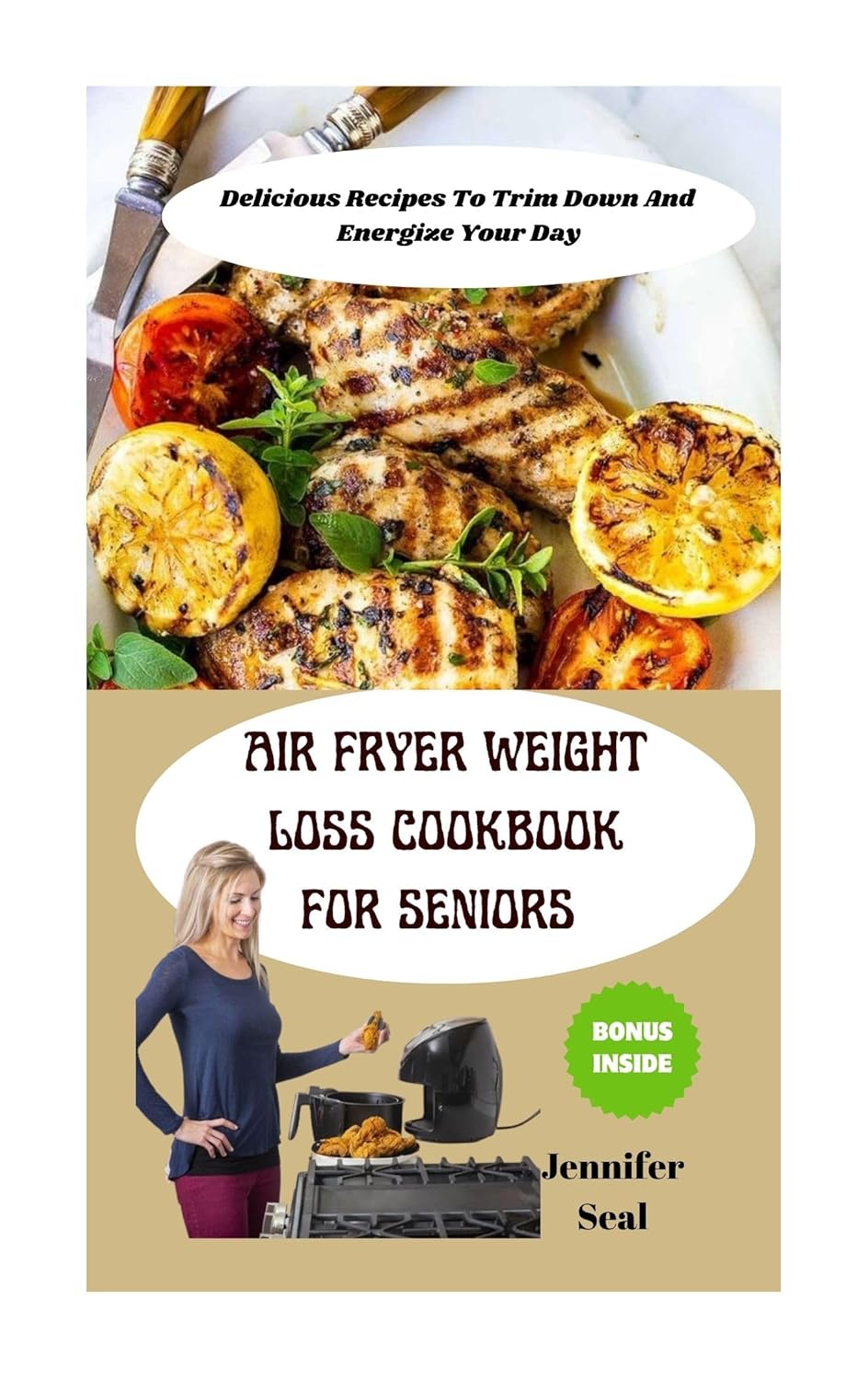 Air Fryer Weight Loss Cookbook For Seniors Delicious Recipes To Trim