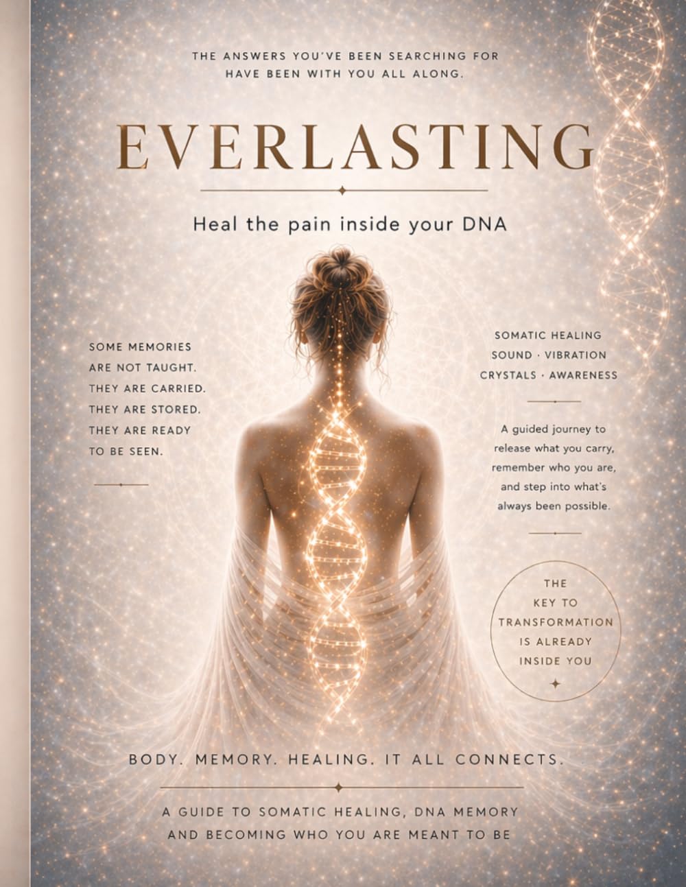 Everlasting: Heal the pain inside your DNA