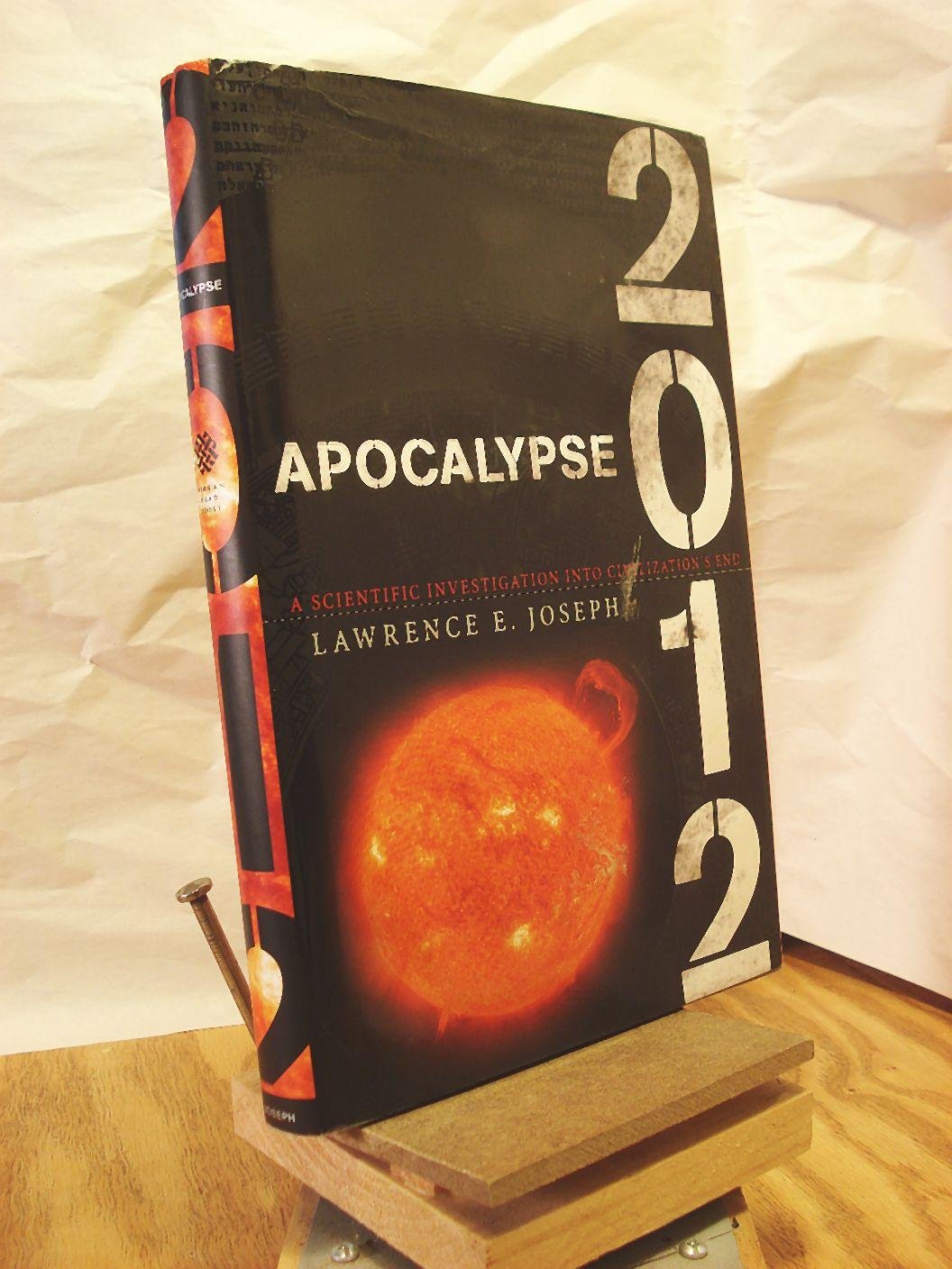 Buy Apocalypse 2012: A Scientific Investigation into Civilization's End — BookShops.in