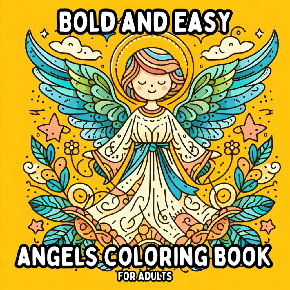 Bold and Easy Angels Coloring Book for Adults: Simple and Large Print Angel Designs for Relaxing and Stress-Free Coloring (Bold and Easy Coloring