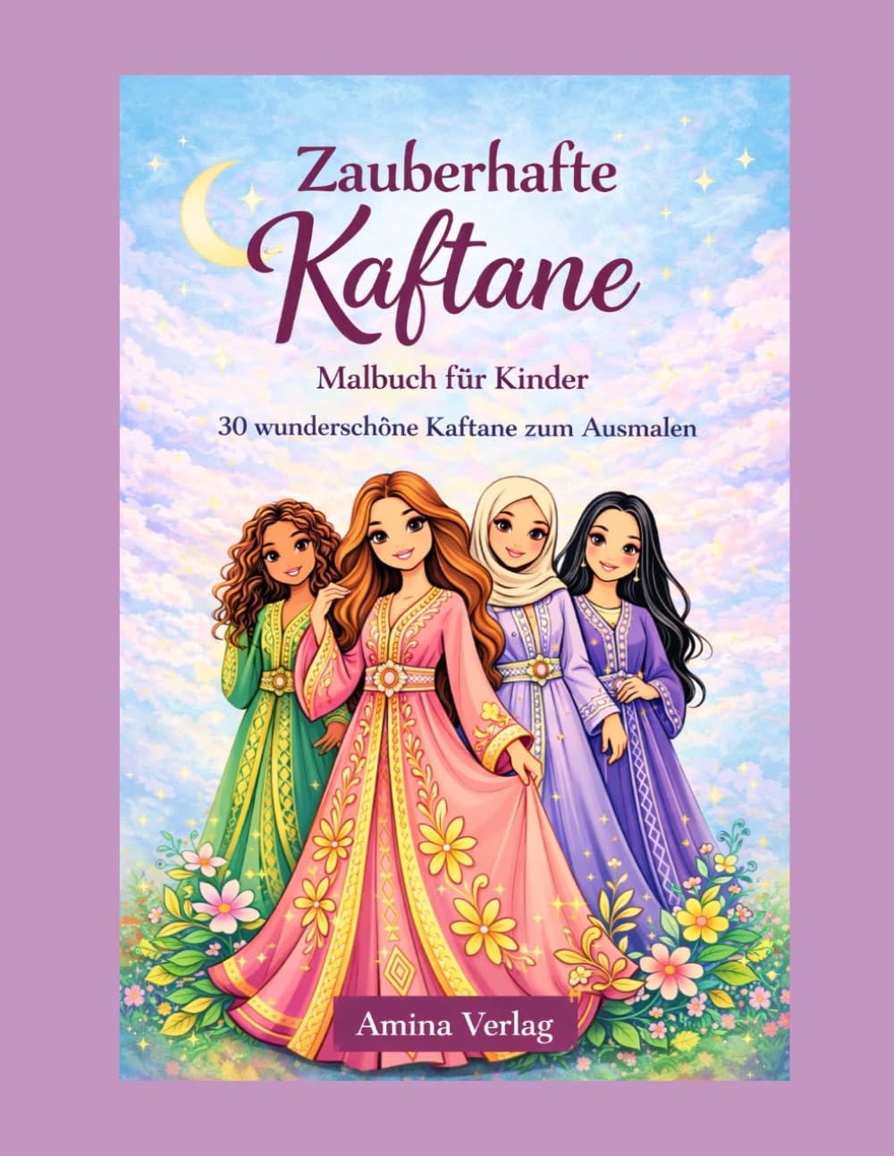 Zauberhafte Kaftane: Malbuch für Kinder - 30 wunderschöne Kaftane zum Ausmalen