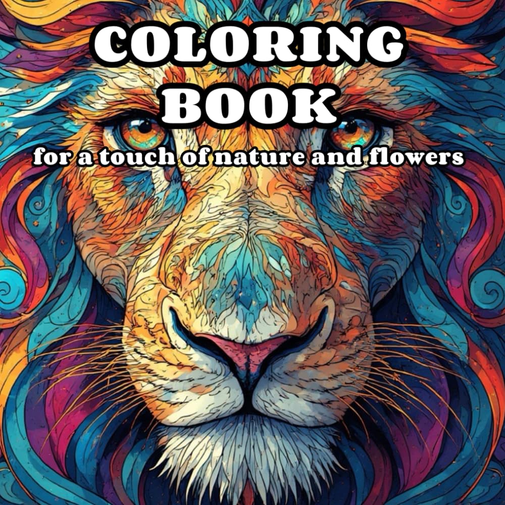 Calm & Nature: Mindful Coloring for Stress Relief: realx and unwind with the beauty of everything beyond the busy life.