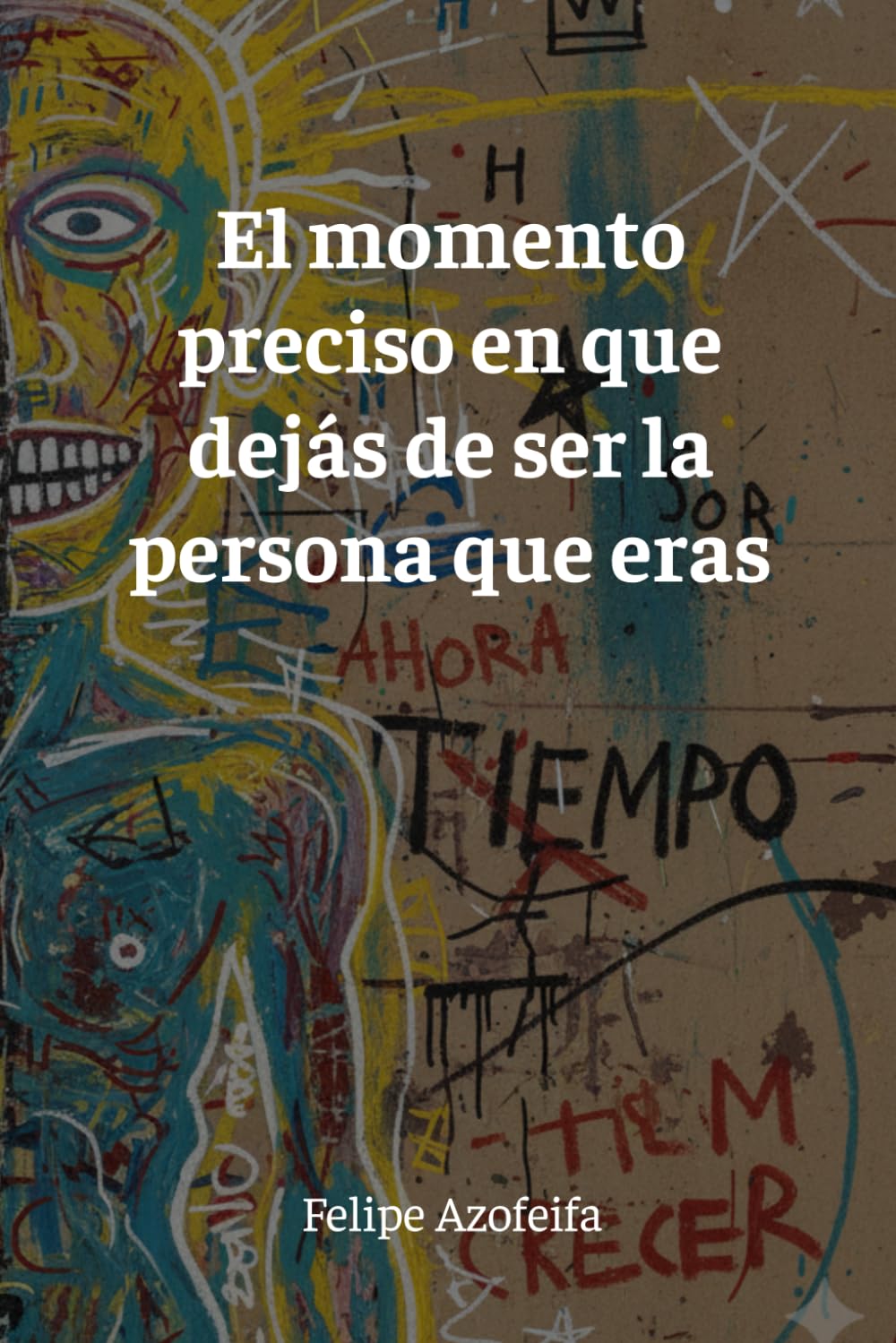 El momento preciso en que dejás de ser la persona que eras
