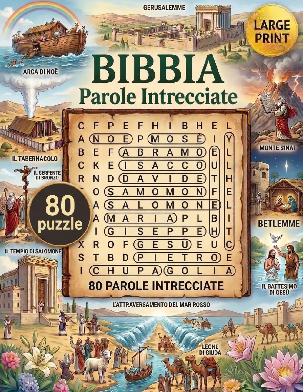 Bibbia - Parole intrecciate: 80 Sfide Enigmistiche a Tema: Antico e Nuovo Testamento, Personaggi, Miracoli e Parabole. Formato Grande.