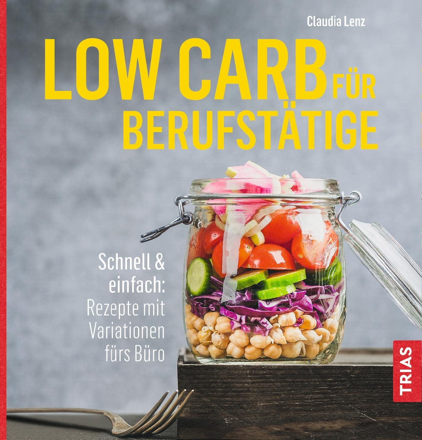 Low Carb für Berufstätige (Taschenbuch)