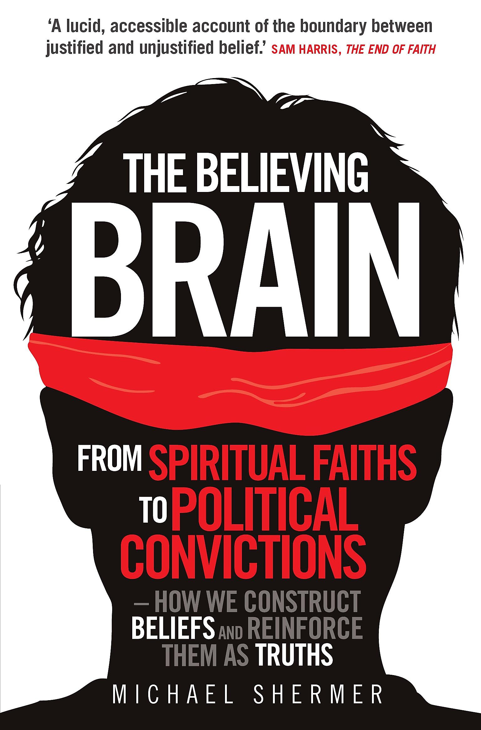The Believing Brain by Michael Shermer (Paperback Book)