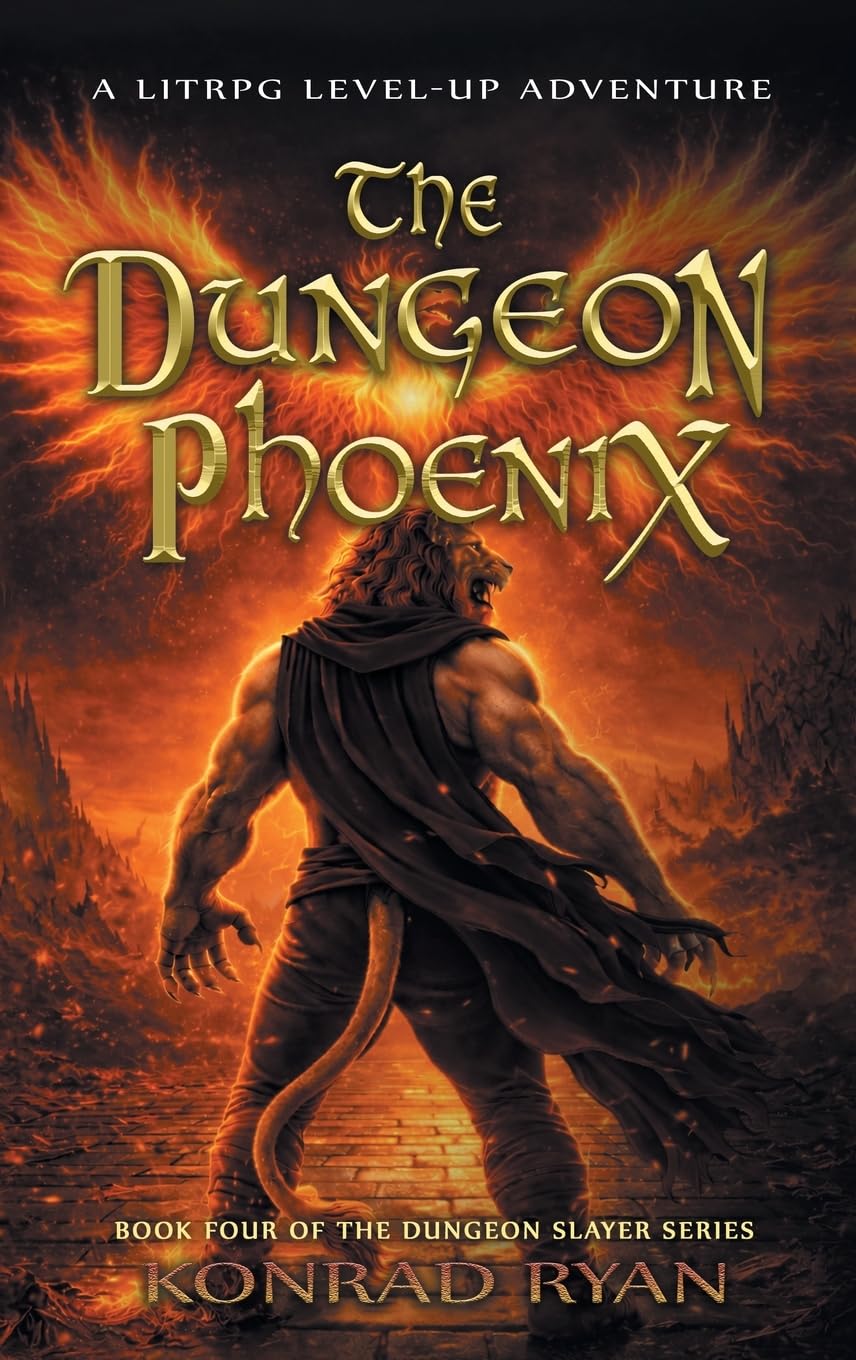 The Dungeon Phoenix: A LitRPG Level-Up Adventure (The Dungeon Slayer, Band 4)
