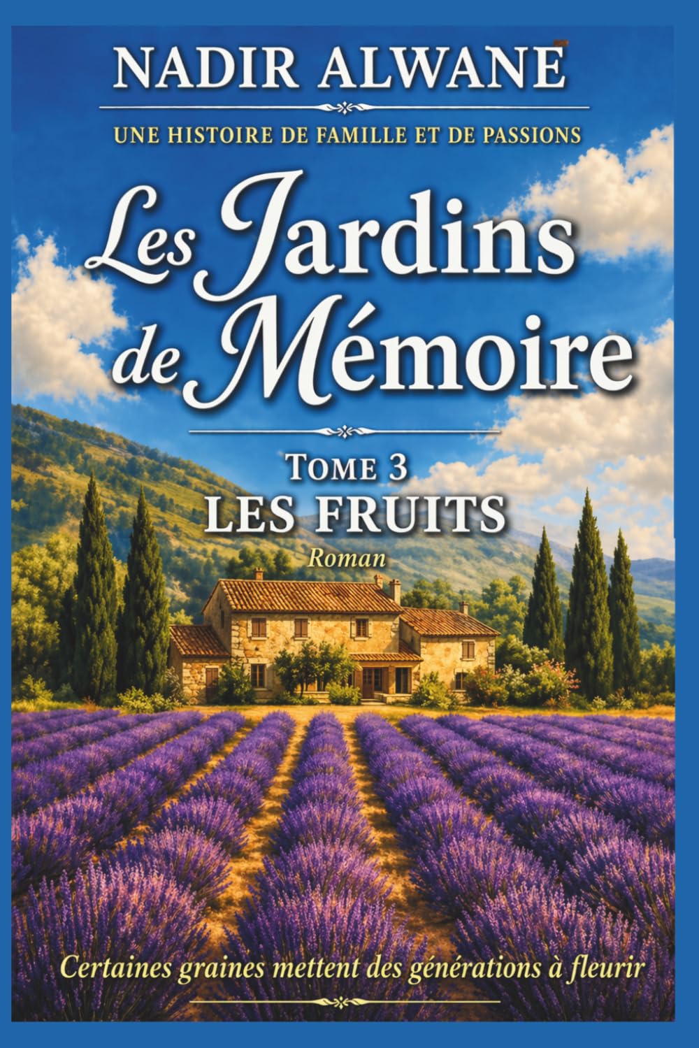 Les Jardins de Mémoire: Tome 2 - LES FRUITS