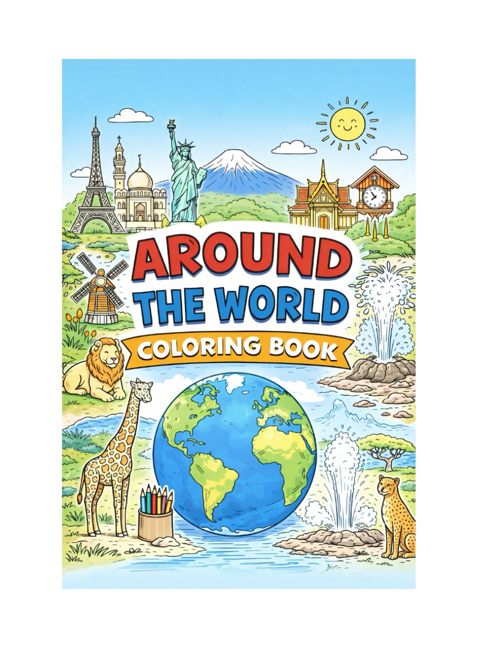 Countries of the World Coloring Book for Kids Ages 6–10 Fun Landmarks, Famous Places and Educational Coloring Pages