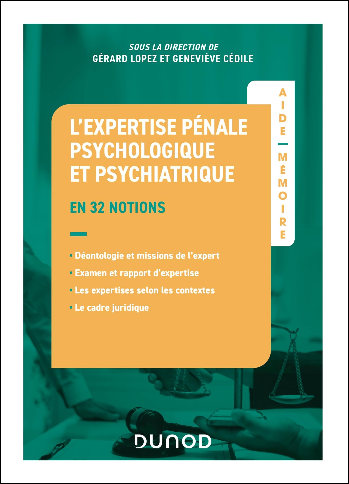 Aide-mémoire - L'expertise pénale psychologique et psychiatrique: en 32 notions