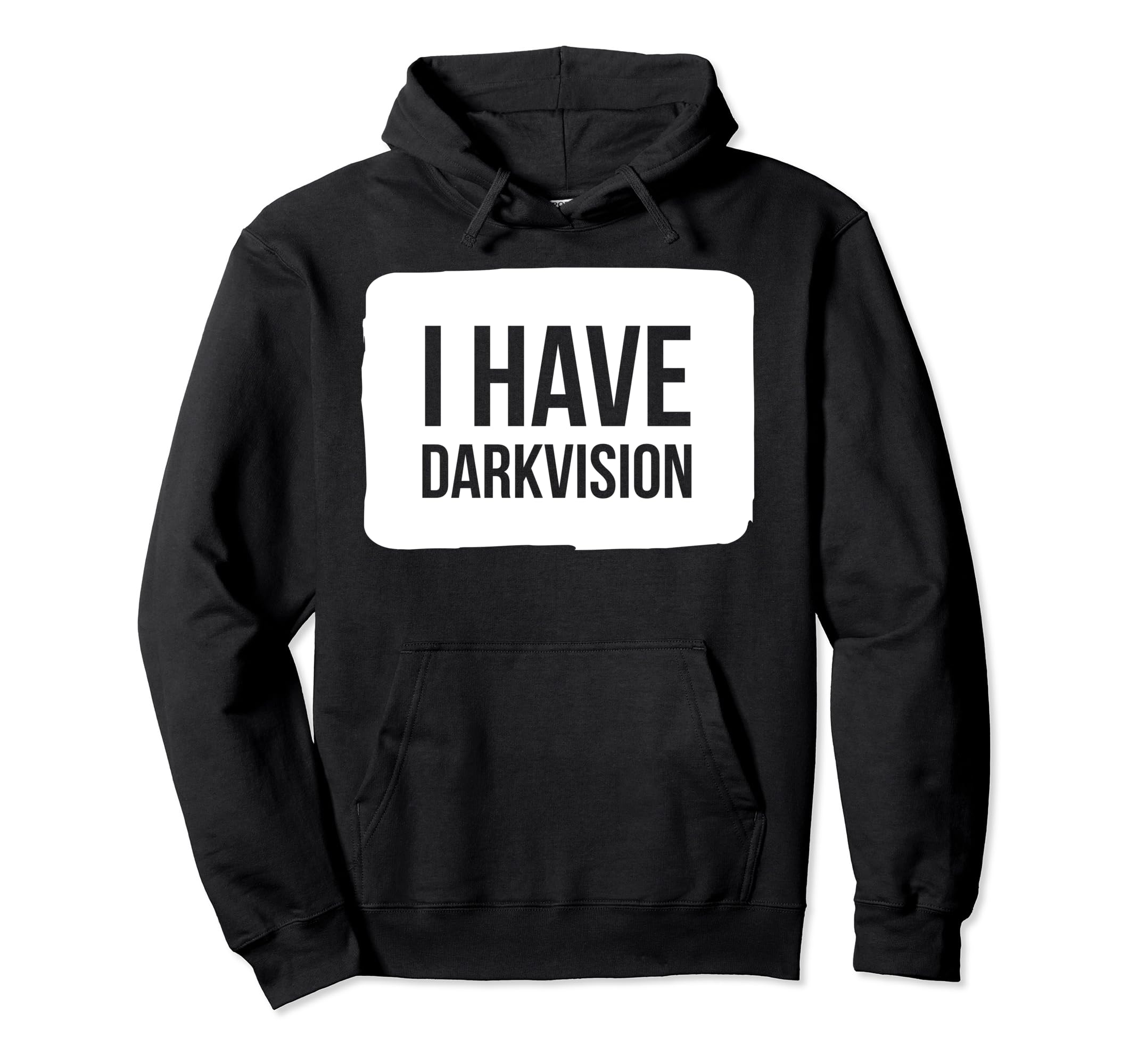 I Have Darkvision | Gamer | Funny Tabletop RPG Game Player Pullover Hoodie