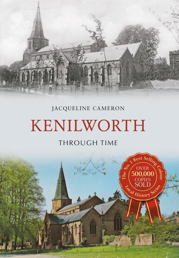 Kenilworth Through Time-Jacqueline Cameron