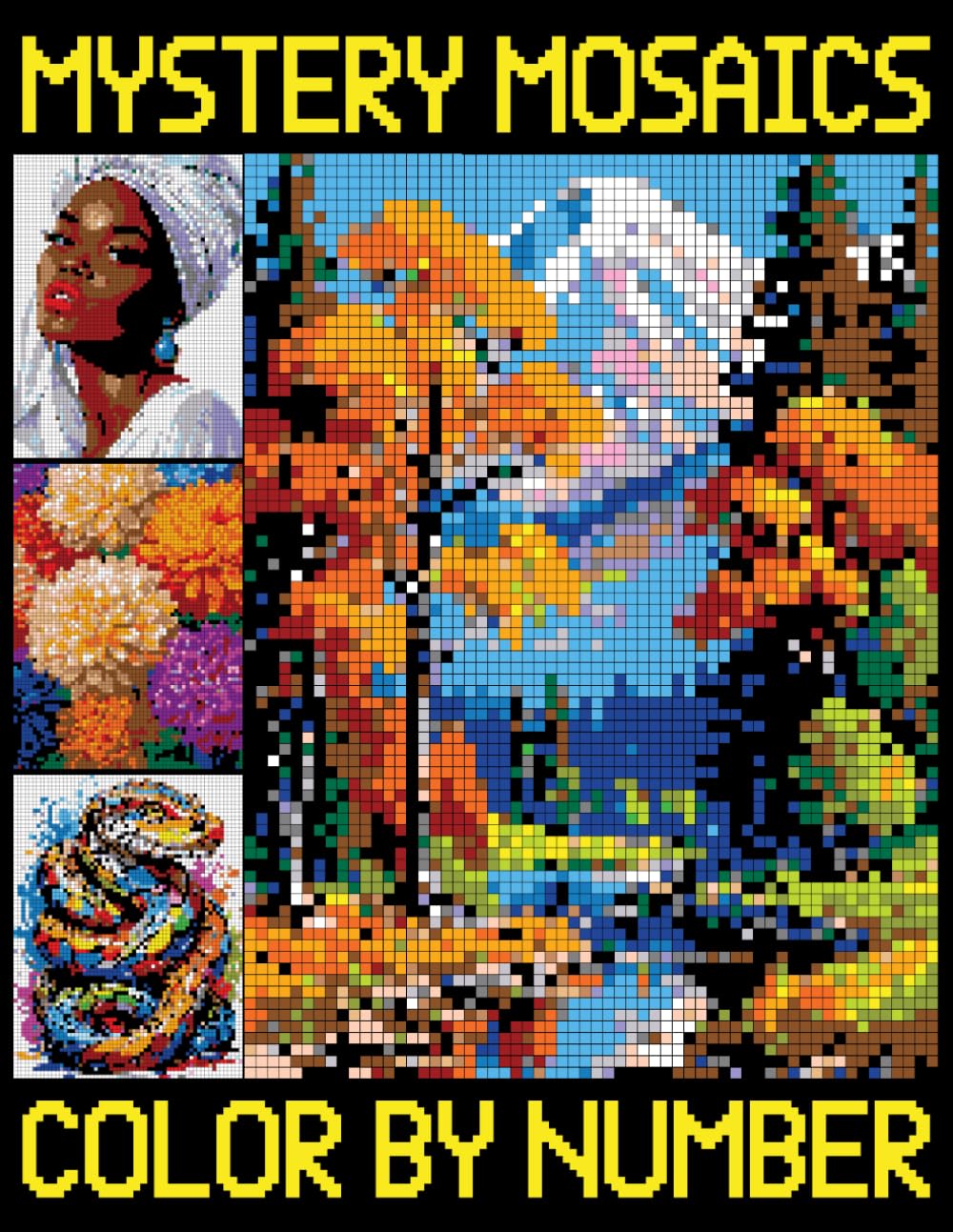 Mystery Mosaics Color By Number: Intricate Pixel Art Designs for Relaxation and Creativity (Color Quest Extreme Challenges)