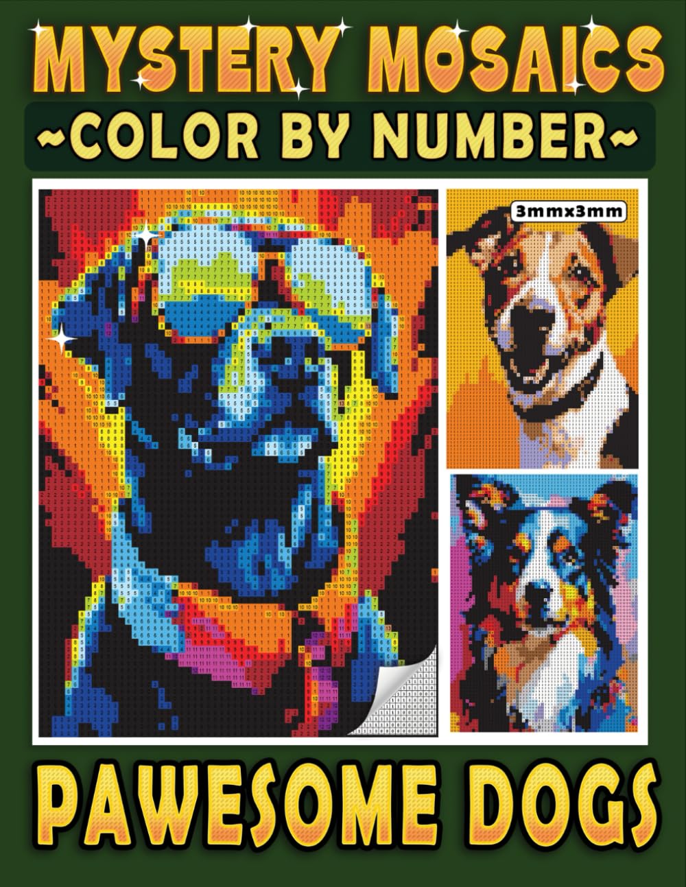 Mystery Mosaics Color By Number Pawesome Dogs: Pixel Art Coloring Book for Dog Lovers, Color Quest to Reveal the Wagging Tails for Purrfect Relaxation (Mystery Mosaics Coloring Books)