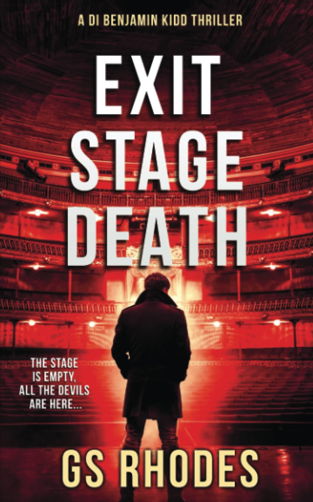 Exit Stage Death: A Shocking British Crime Thriller (DI Benjamin Kidd Crime Thrillers)