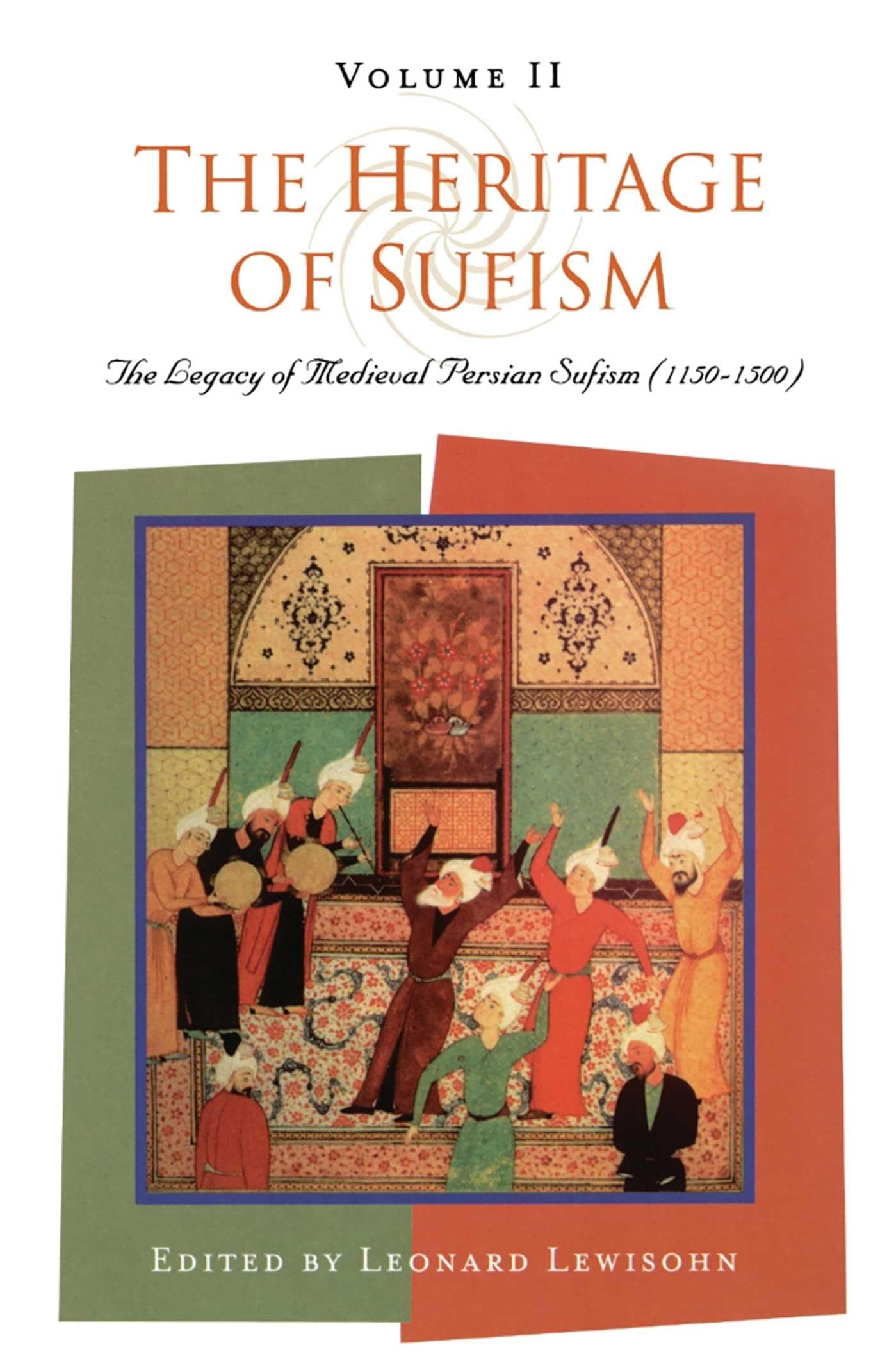 Buy The Heritage of Sufism: The Legacy of Medieval Persian Sufism (1150-1500) — BookShops.in